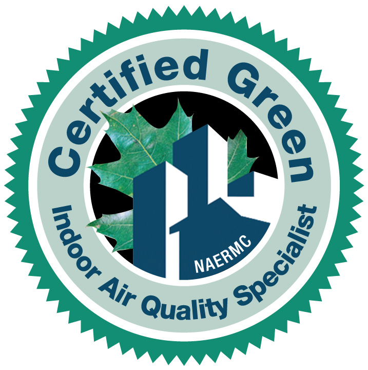Certified Green Indoor Air Quality Specialist (NAERMC) Certified Green Indoor Air Quality Specialist (NAERMC)